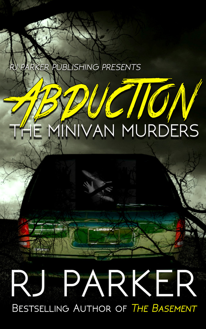 Abduction_ The Minivan Murders by RJ Par